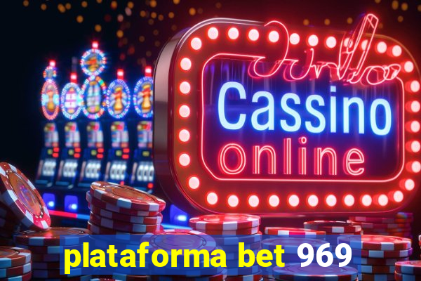 plataforma bet 969